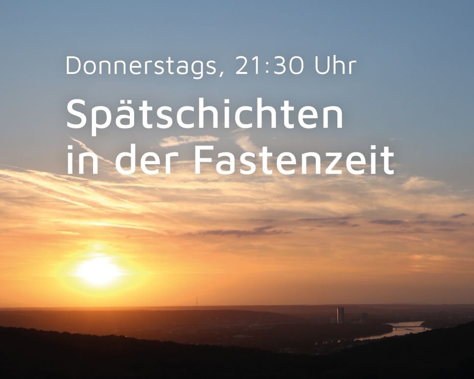 Spätschichten in der Fastenzeit (c) Michael Hueber